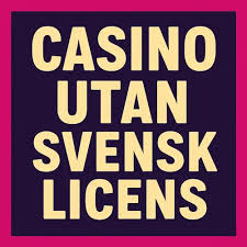 Upptäck Online Casino Utan Svensk Licens Fördelar och Risker